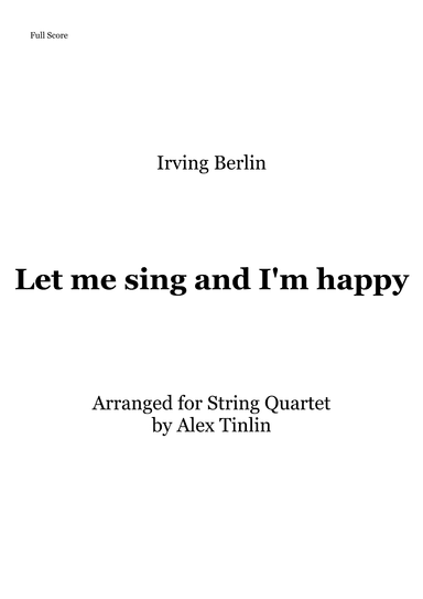 Let Me Sing And I'm Happy (arr. Alex Tinlin)