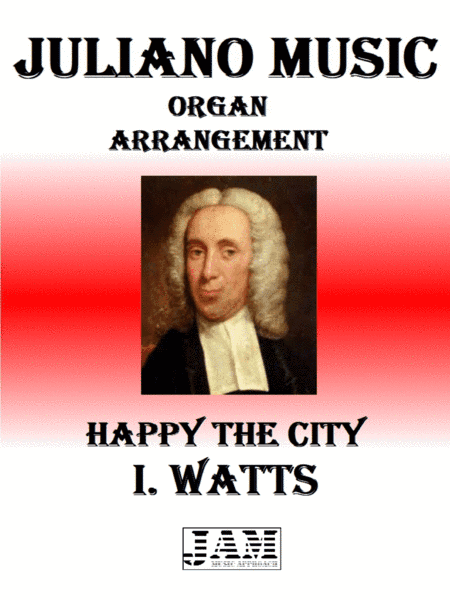 HAPPY THE CITY - I. WATTS (HYMN - EASY ORGAN) (arr. Juliano Music)