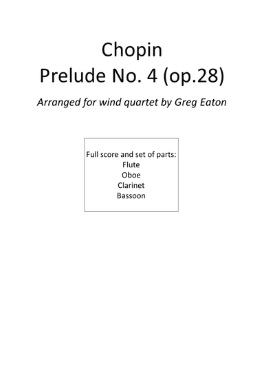 Chopin - Prelude no.4 in E minor (op.28) - Wind Quartet (arr. Greg Eaton)