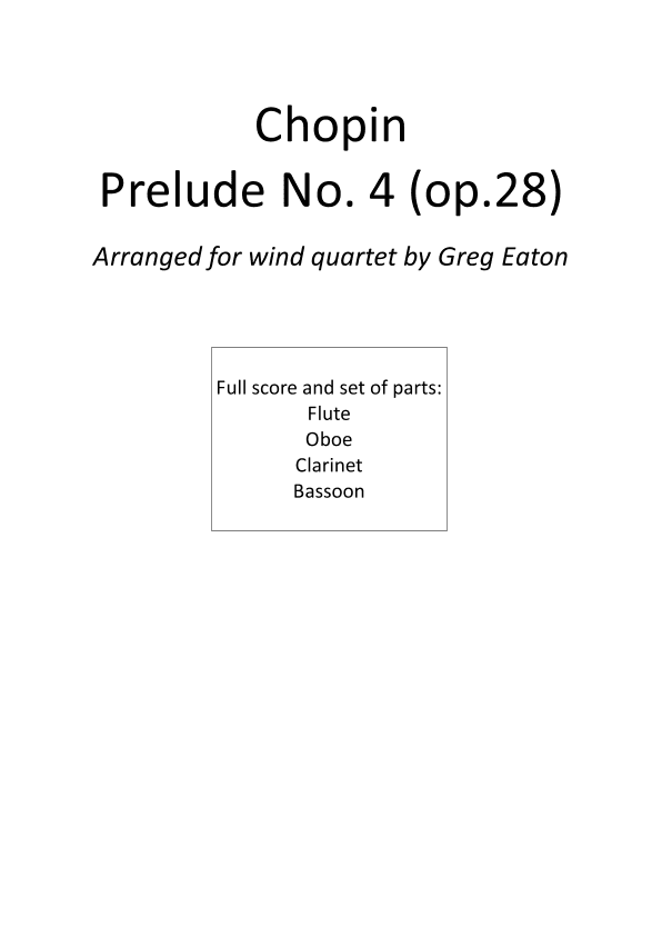 Chopin - Prelude no.4 in E minor (op.28) - Wind Quartet (arr. Greg Eaton)