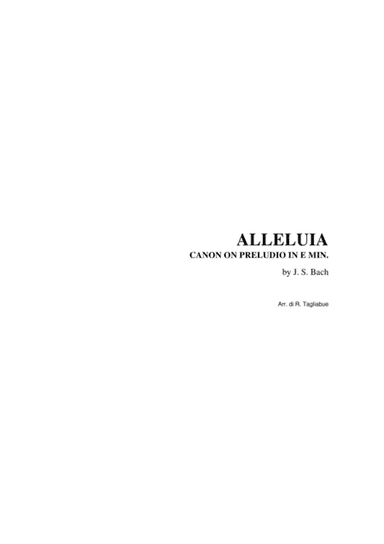 ALLELUIA - Tagliabue - Canon on Prelude in E min. of J.S.Bach - Arr. for 2 Violin, SAB Choir and Org (arr. R.Tagliabue)