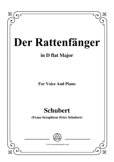 Schubert-Der Rattenfänger,in D flat Major,for Voice&Piano (arr. MSM)
