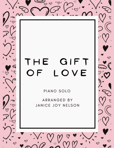The Gift of Love (arr. Janice J Nelson)