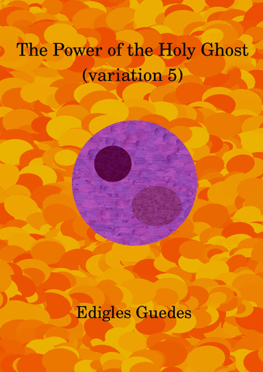 The Power of the Holy Ghost (variation 5)