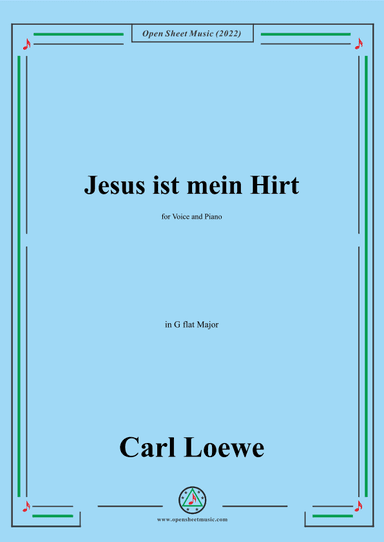 Loewe-Jesus ist mein Hirt,in G flat Major,for Voice and Piano (arr. OSM Press)