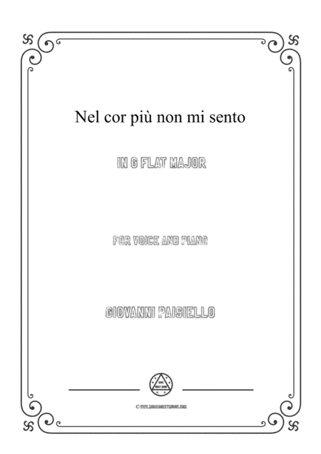 Paisiello-Nel cor più non mi sento in G flat Major,for Voice and Piano (arr. MSM)