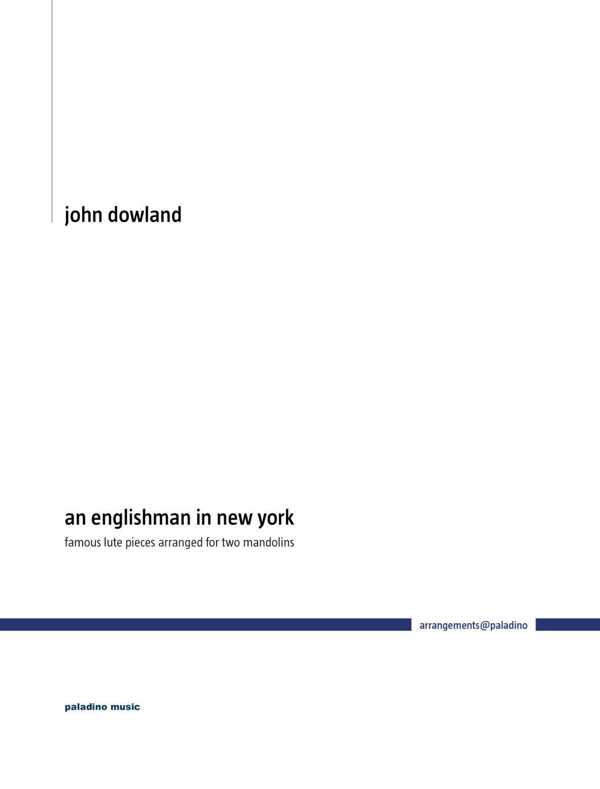 "An Englishman in New York" - Dowland Arrangements for Two Mandolins (arr. Paladino Editions)