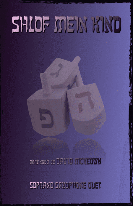 Shlof Mein Kind, Jewish Lullaby for Soprano Saxophone Duet (arr. David McKeown)