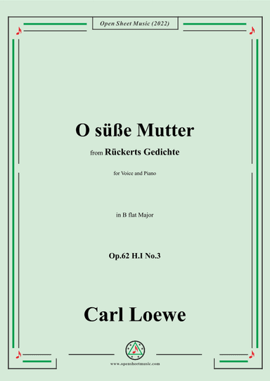 Loewe-O süße Mutter,in B flat Major,Op.62 H.I No.3 (arr. OSM Press)