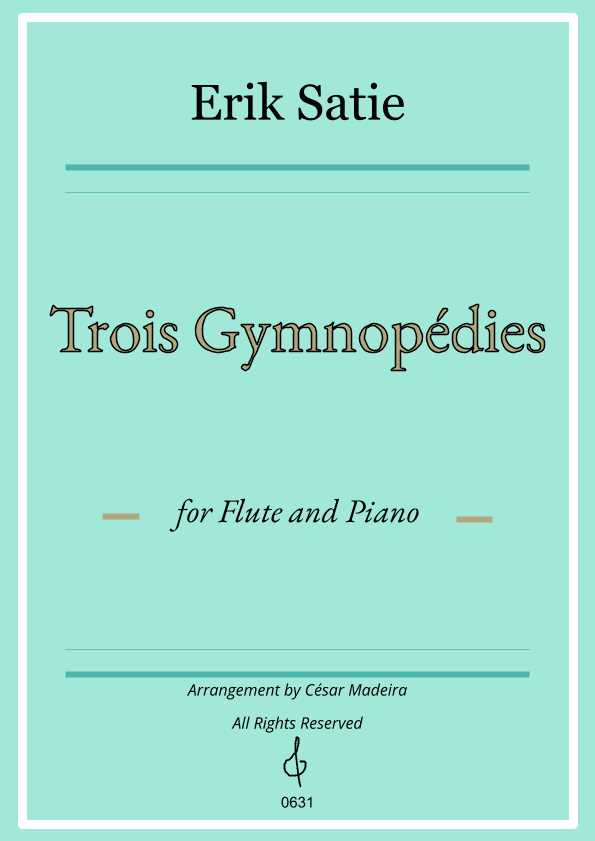 Three Gymnopedies by Satie - Flute and Piano (Full Score and Parts) (arr. César Madeira)