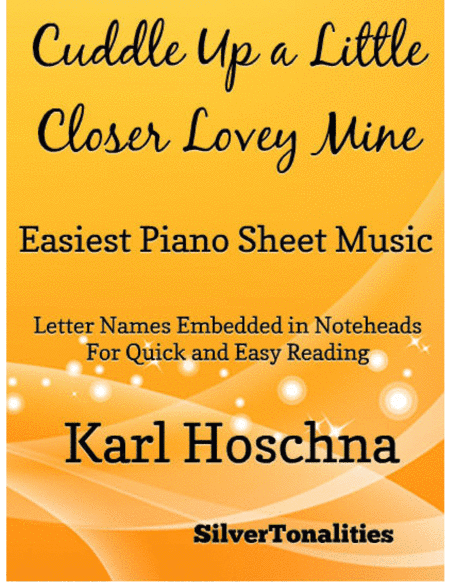 Cuddle Up a Little Closer Lovey Mine Easiest Piano Sheet Music (arr. SilverTonalities)