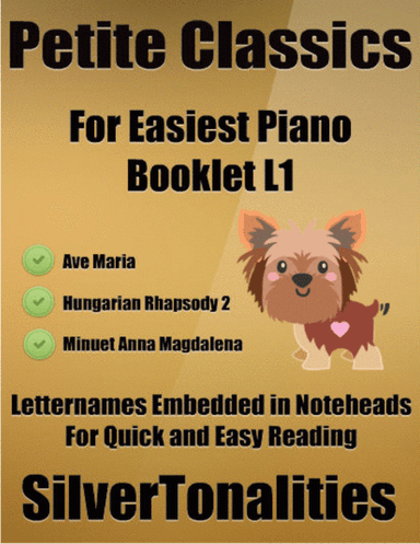 Petite Classics for Easiest Piano Booklet L1 (arr. SilverTonalities)