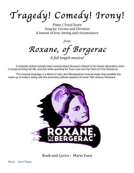TRAGEDY! COMEDY! IRONY! -  from "Roxane, of Bergerac" -  a full length musical