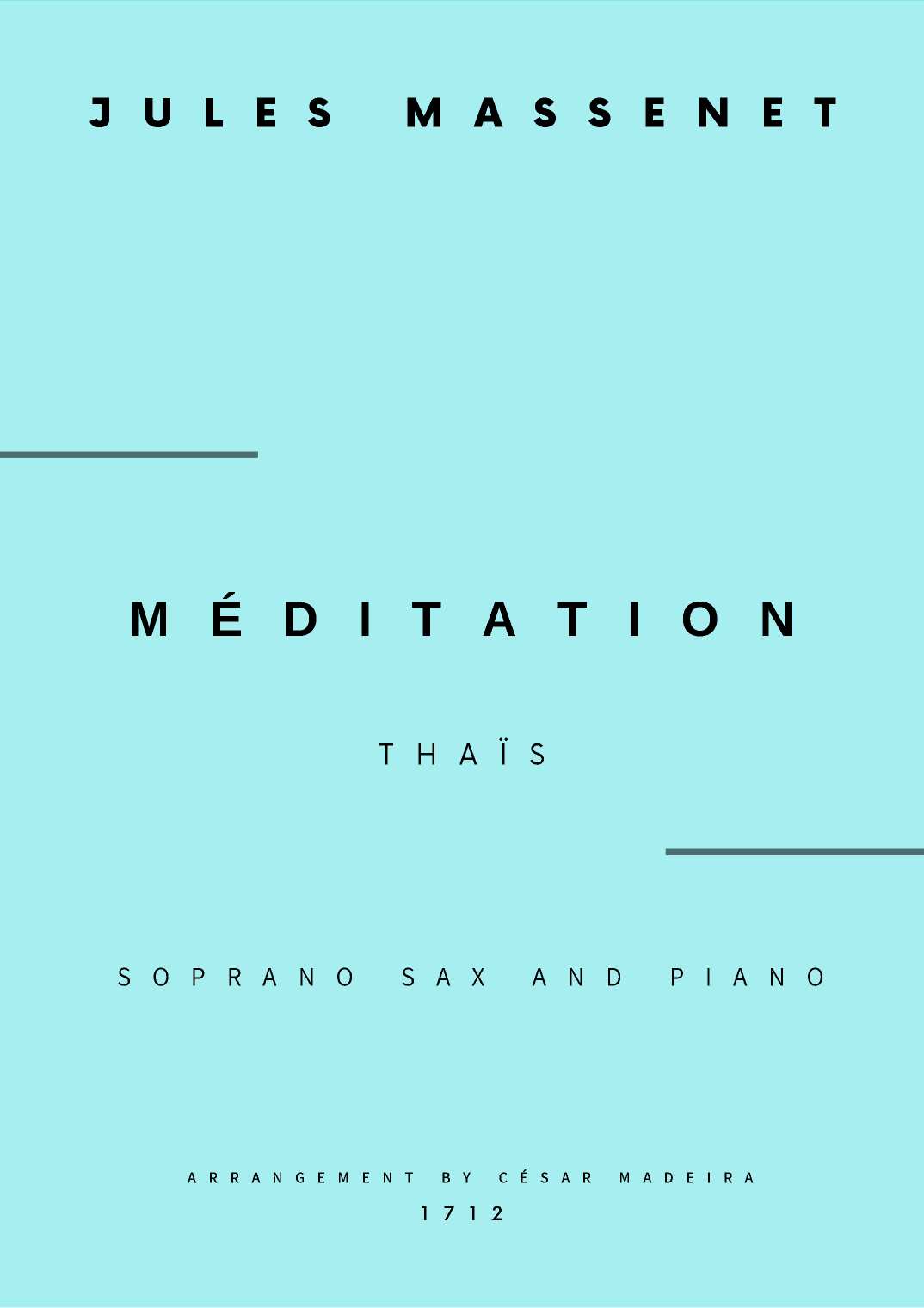 Meditation from Thais - Soprano Sax and Piano (Full Score and Parts) (arr. César Madeira)