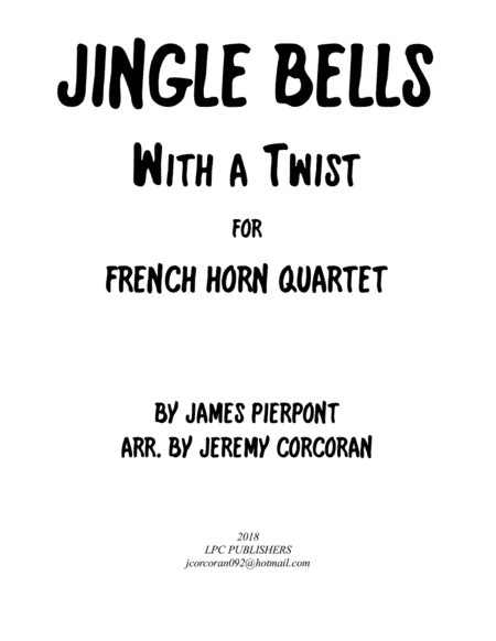 Jingle Bells with a Twist for French Horn Quartet (arr. Jeremy Corcoran)