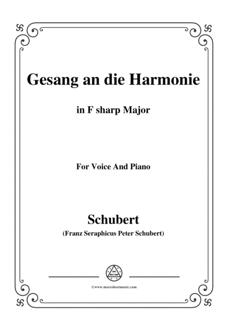 Schubert-An die Harmonie(Gesang an die Harmonie),D.394,in F sharp Major,for Voice&Piano (arr. MSM)