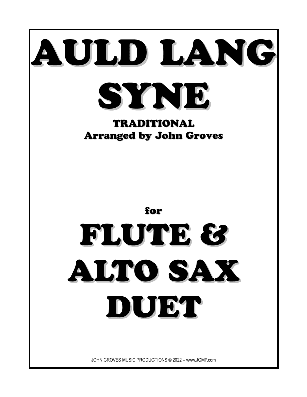 Auld Lang Syne - Flute & Alto Sax Duet (arr. John Groves)