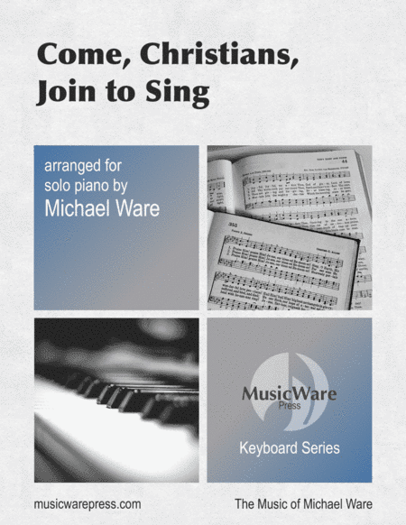 Come, Christians, Join to Sing (solo piano) (arr. Michael Ware)