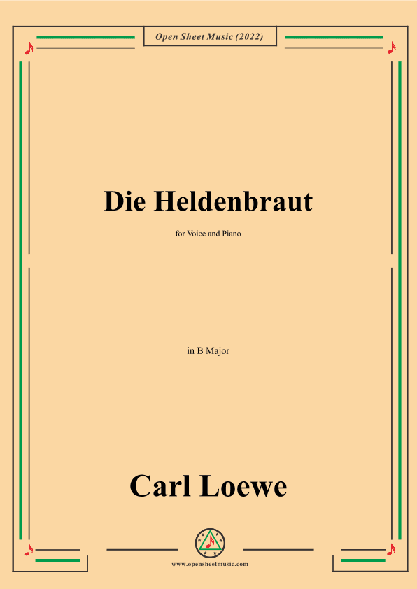 Loewe-Die Heldenbraut,in B Major,for Voice and Piano (arr. OSM Press)
