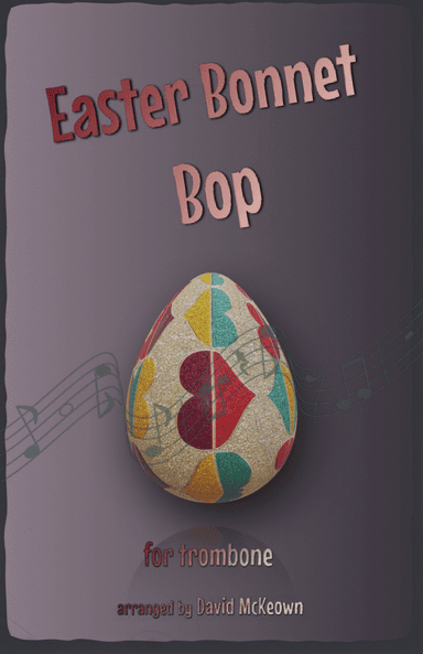 The Easter Bonnet Bop for Trombone Duet