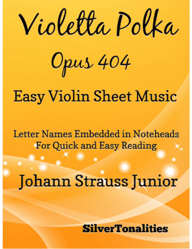 Violetta Polka Opus 404 Easy Violin Sheet Music (arr. SilverTonalities)