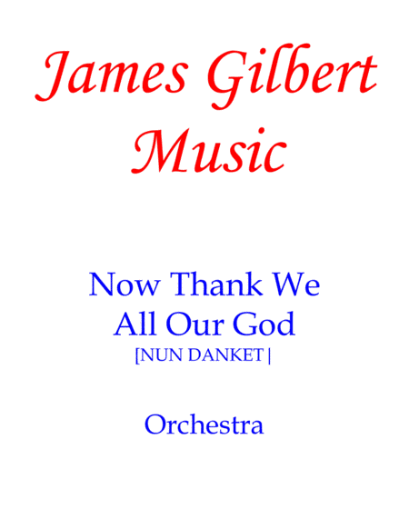 Now Thank We All Our God (arr. James Gilbert)