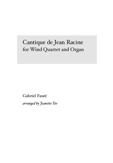 Cantique de Jean Racine (for Wind Quartet and Organ) (arr. Jeanette Yeo)