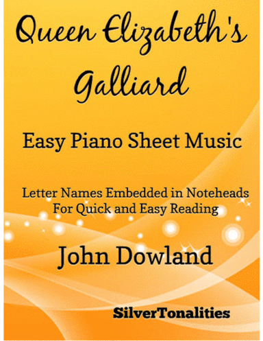 Queen Elizabeth's Galliard Easy Piano Sheet Music (arr. SilverTonalities)