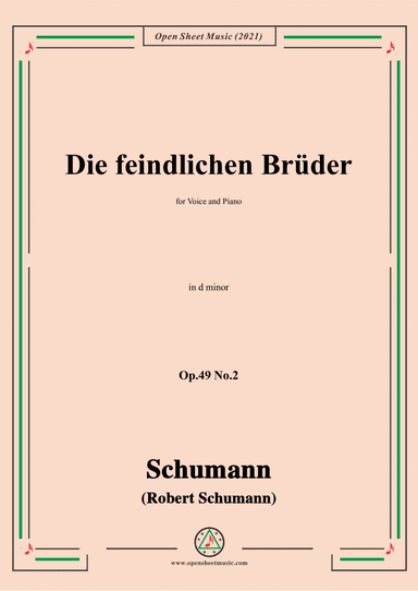 Schumann-Die feindlichen Bruder,Op.49 No.2 in d minor,for Voice and Piano (arr. Open Cloud)