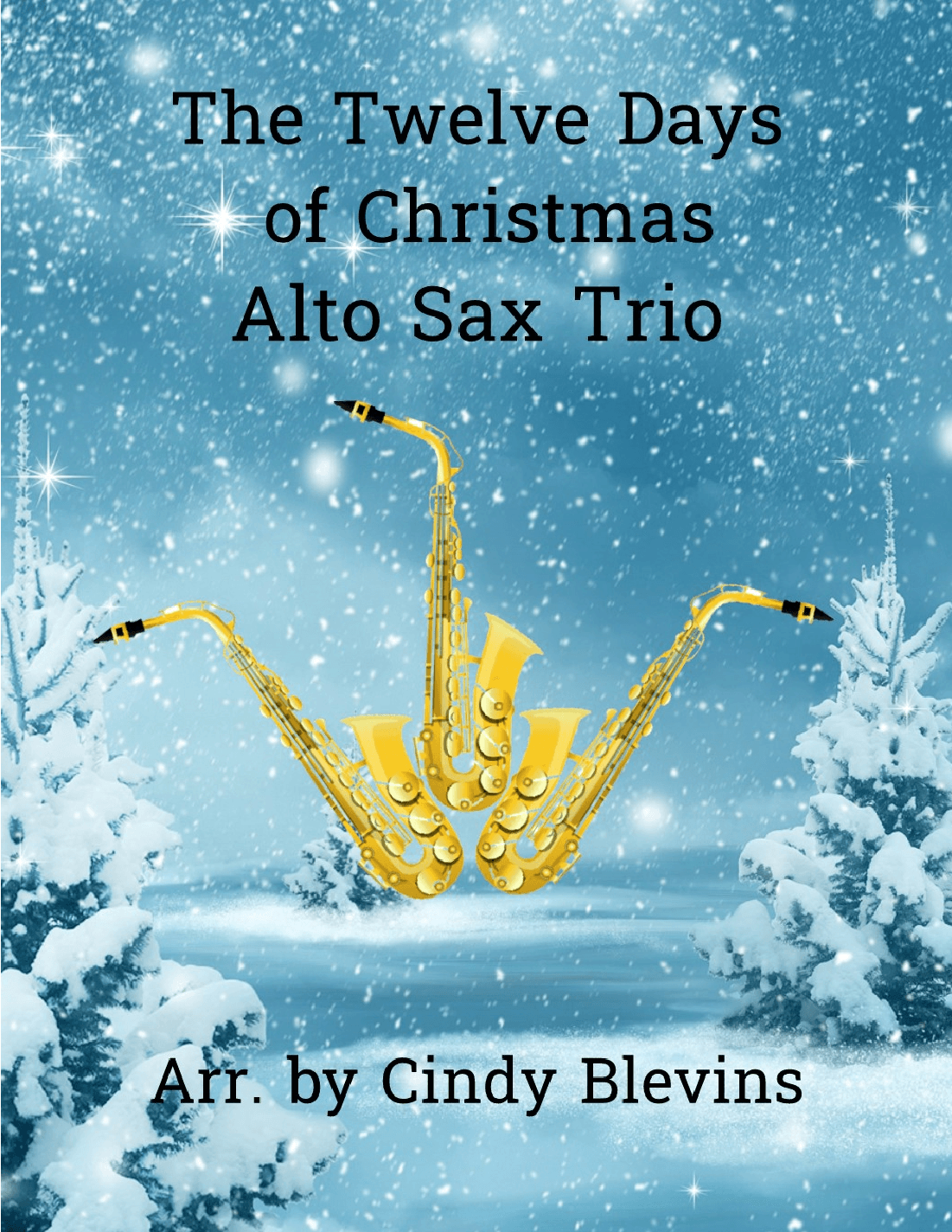 The Twelve Days Of Christmas, Alto Sax Trio (arr. Cindy Blevins)