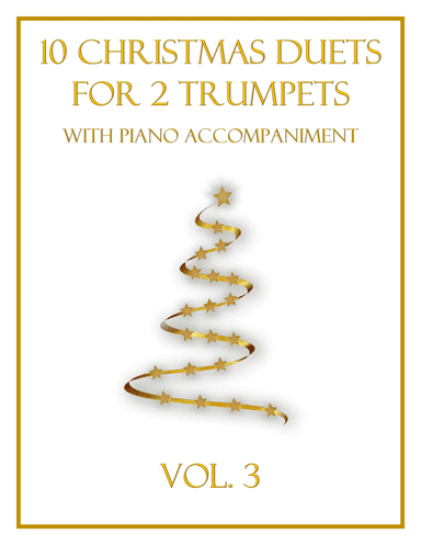 10 Christmas Duets for 2 Trumpets with Piano Accompaniment (Vol. 3) (arr. B. C. Dockery)