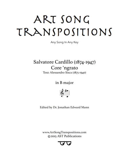 CARDILLO: Core 'ngrato (transposed to B major) (arr. ArtSongTranspositions.com)