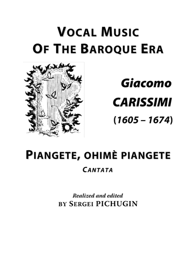 CARISSIMI, Giacomo: Piangete, ohimè piangete, cantata for Voice (Alto/Baritone) and Piano (E minor) (arr. Sergei PICHUGIN)
