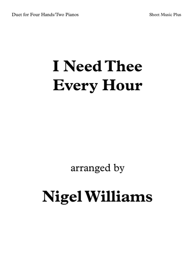 I Need Thee Every Hour, for Piano Duet (arr. Nigel Williams)
