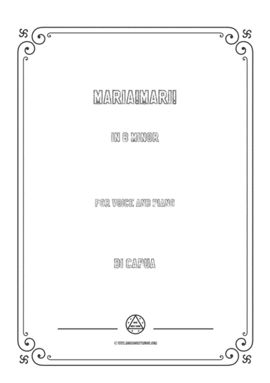 Capua-Maria!Mari! in b minor,for voice and piano (arr. MSM)