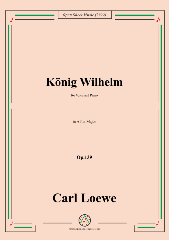 Loewe-König Wilhelm,in A flat Major,Op.139,for Voice and Piano (arr. OSM Press)