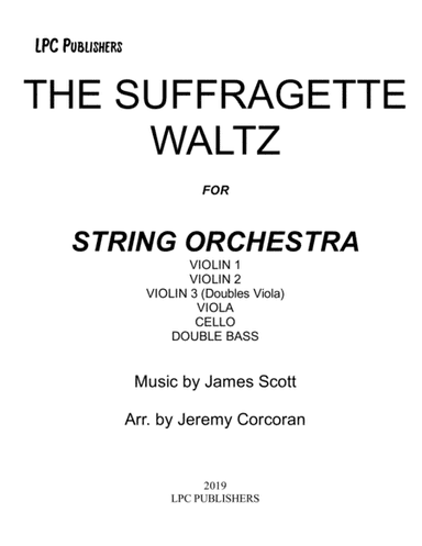 The Suffragette Waltz for String Orchestra (arr. Jeremy Corcoran)