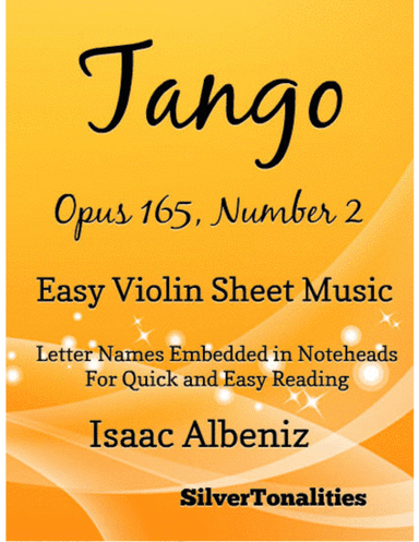 Tango Opus 165 Number 2 Easy Violin Sheet Music (arr. SilverTonalities)