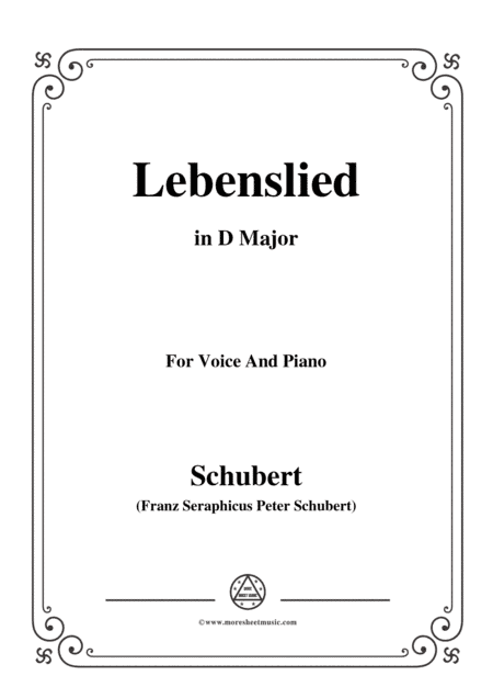 Schubert-Lebenslied,in D Major,for Voice&Piano (arr. MSM)