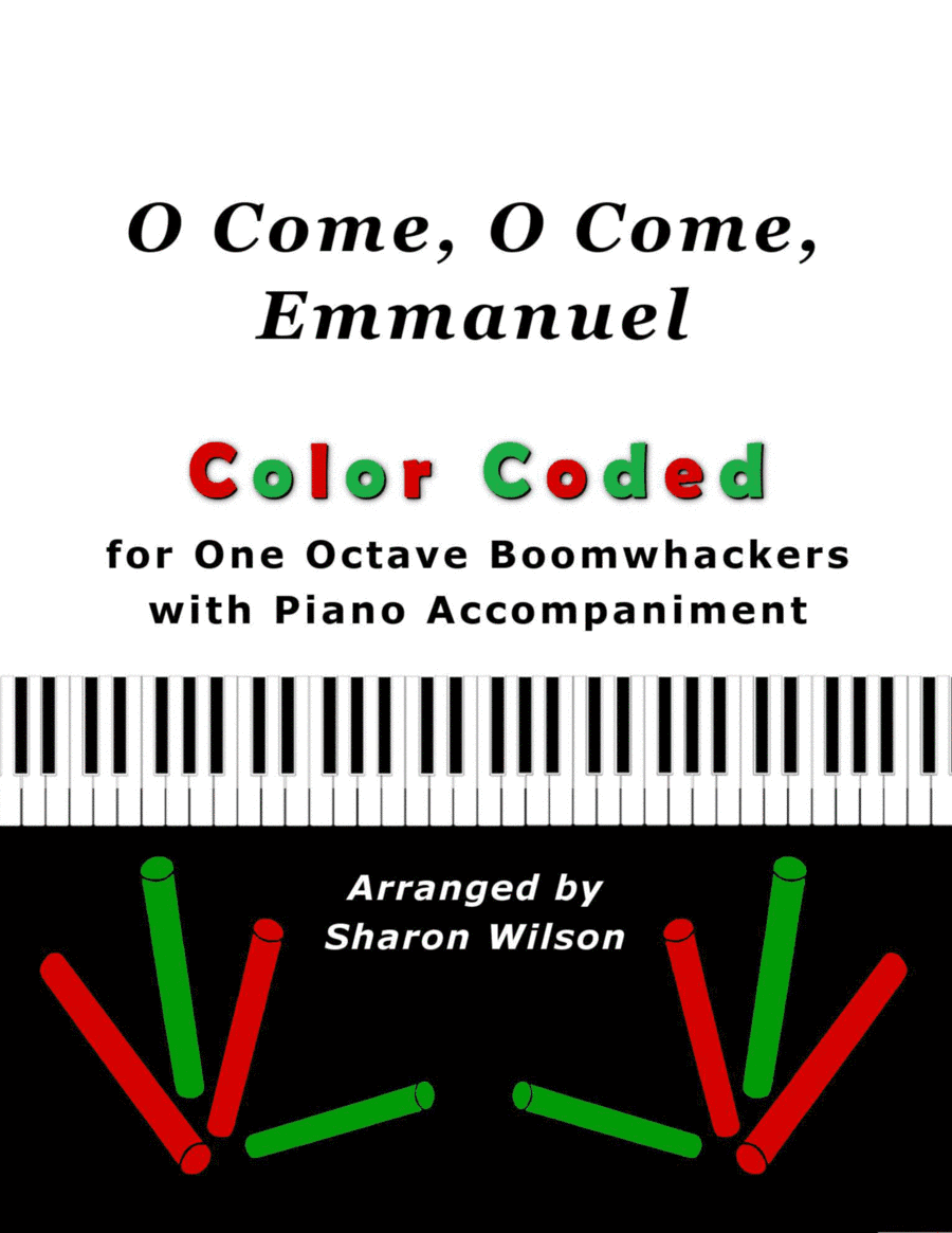 O Come, O Come, Emmanuel (Color Coded for One Octave Boomwhackers with Piano) (arr. Sharon Wilson)