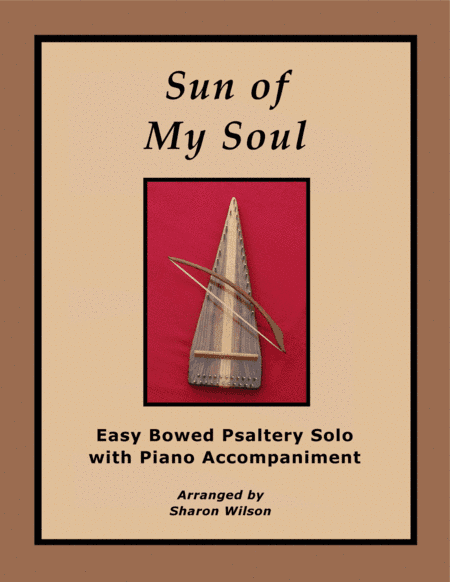 Sun of My Soul (Easy Bowed Psaltery Solo with Piano Accompaniment) (arr. Sharon Wilson)
