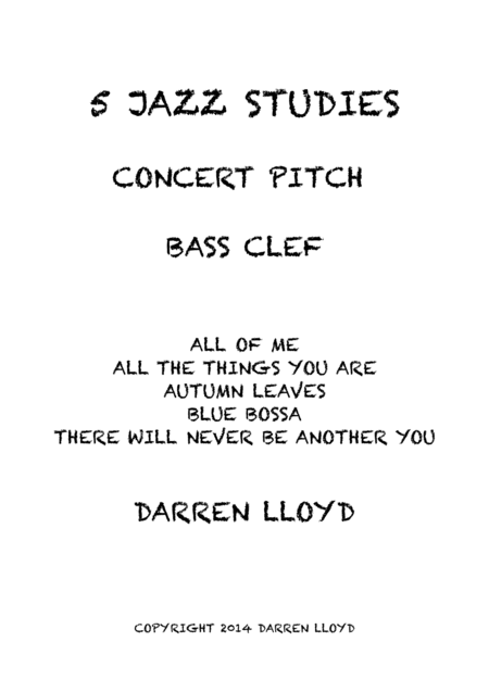 5 Intermediate jazz studies for Bass clef Concert pitch instruments (arr. Darren Lloyd)