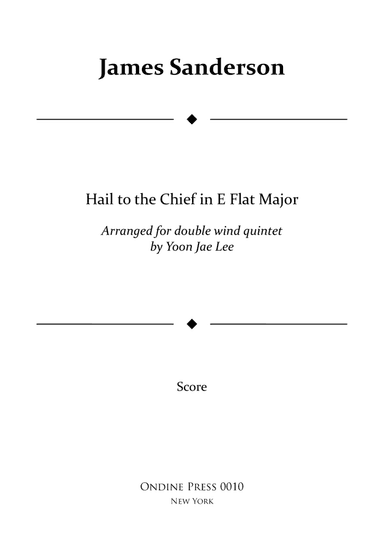 Hail to the Chief for Double Wind Quintet in E Flat Major (arr. Lee) - Score Only (arr. Yoon Jae Lee)