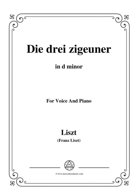 Liszt-Die drei zigeuner in d minor,for Voice and Piano (arr. MSM)