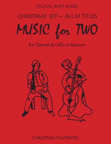 Christmas Duets for Clarinet and Bassoon or Clarinet & Cello - Complete Set - Music for Two (arr. Daniel Kelley)