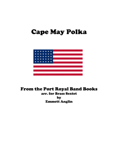 Cape May Polka -  Brass Sextet from the Civil War (arr. Emmett Anglin)