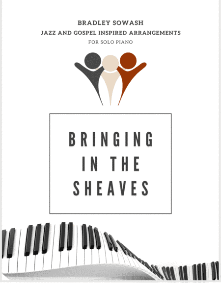 Bringing in the Sheaves - Solo Piano (arr. Bradley Sowash)
