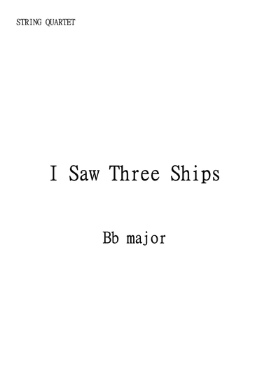 I Saw Three Ships, Traditional English Christmas Music in Bb Major for String Quartet. Intermediate. (arr. Matheus Araújo)