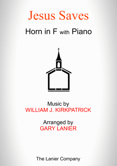 JESUS SAVES (Horn in F with Piano - Score & Part included) (arr. Gary Lanier)
