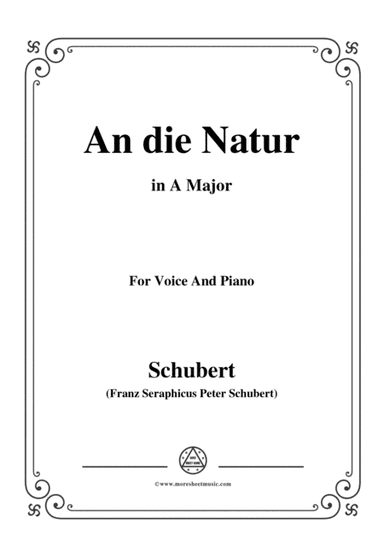 Schubert-An die Natur,in A Major,for Voice&Piano (arr. MSM)